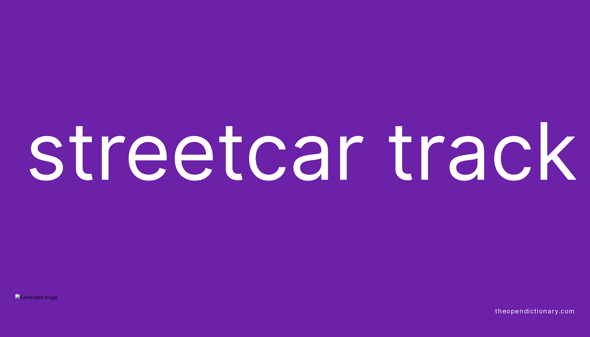 streetcar-track-meaning-of-streetcar-track-definition-of-streetcar